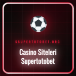 casino siteleri supertotobet
