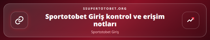 Sportotobet Giriş kontrol adımları görseli