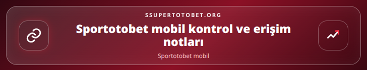 Sportotobet mobil kontrol adımları görseli