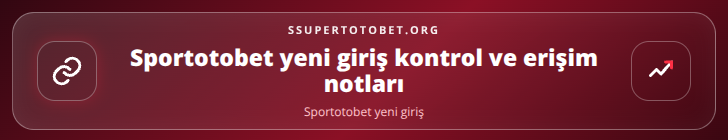 Sportotobet yeni giriş kontrol adımları görseli