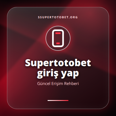 Supertotobet giriş yap güncel erişim görseli
