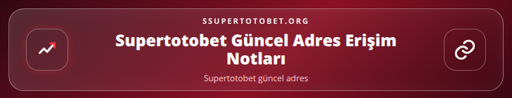 Supertotobet güncel adres içerik görseli