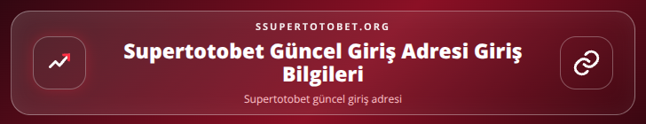 Supertotobet güncel giriş adresi içerik görseli