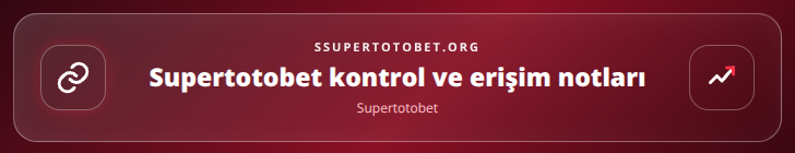 Supertotobet kontrol adımları görseli