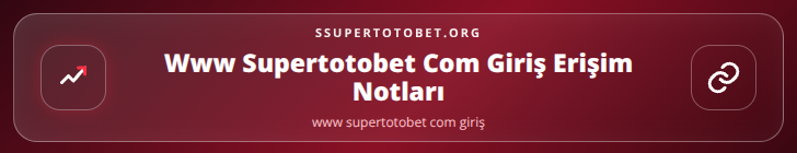 www supertotobet com giriş içerik görseli