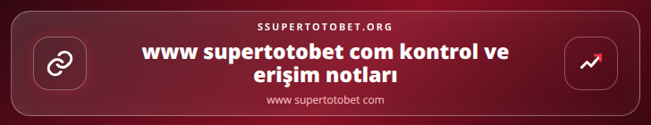 www supertotobet com kontrol adımları görseli
